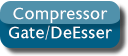 Compressor/Gate/DeEsser