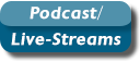 Podcast / Live-Streams
