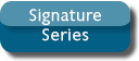 Signature Serie